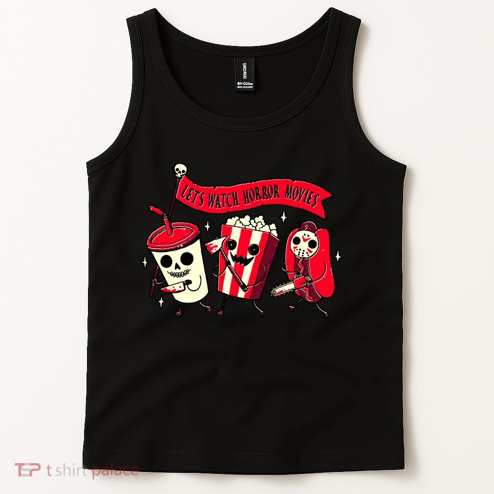 Funny Halloween Let's Watch Horror Movies Theater Food Tank Top