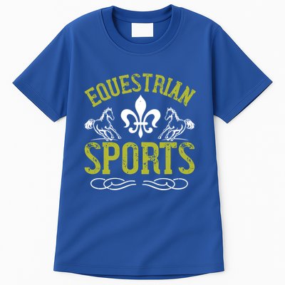 Funny Horse Lover Gift Equestrian Horseback Riding Ladies Gift Tall T-Shirt