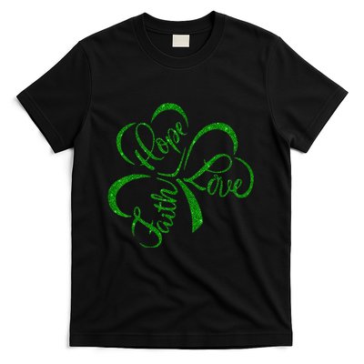 Faith Hope Love Christian St. PatrickS Day Shamrock Clover T-Shirt