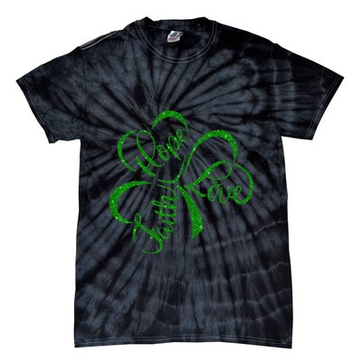 Faith Hope Love Christian St. PatrickS Day Shamrock Clover Tie-Dye T-Shirt
