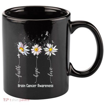 Faith Hope Love Brain Cancer Awareness Flower Gifts 11oz C Handle Ceramic Mug