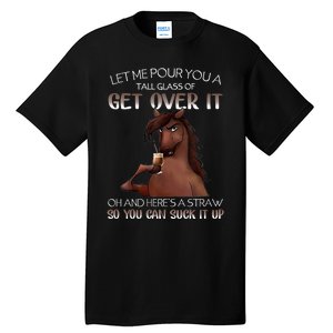 Funny Horse Let Me Pour You A Glass Of Get Over It Christmas Tall T-Shirt