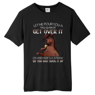 Funny Horse Let Me Pour You A Glass Of Get Over It Christmas Tall Fusion ChromaSoft Performance T-Shirt