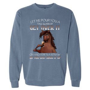 Funny Horse Let Me Pour You A Glass Of Get Over It Christmas Garment-Dyed Sweatshirt