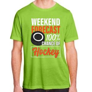 Funny Hockey Lovers Weekend Forecast Chance Of Hockey Cute Gift Adult ChromaSoft Performance T-Shirt