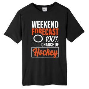 Funny Hockey Lovers Weekend Forecast Chance Of Hockey Cute Gift Tall Fusion ChromaSoft Performance T-Shirt