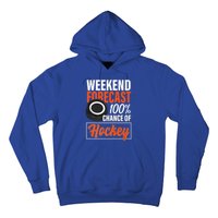 Funny Hockey Lovers Weekend Forecast Chance Of Hockey Cute Gift Hoodie