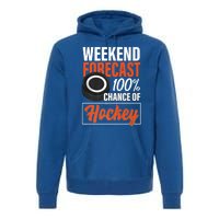 Funny Hockey Lovers Weekend Forecast Chance Of Hockey Cute Gift Premium Hoodie