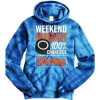 Funny Hockey Lovers Weekend Forecast Chance Of Hockey Cute Gift Tie Dye Hoodie