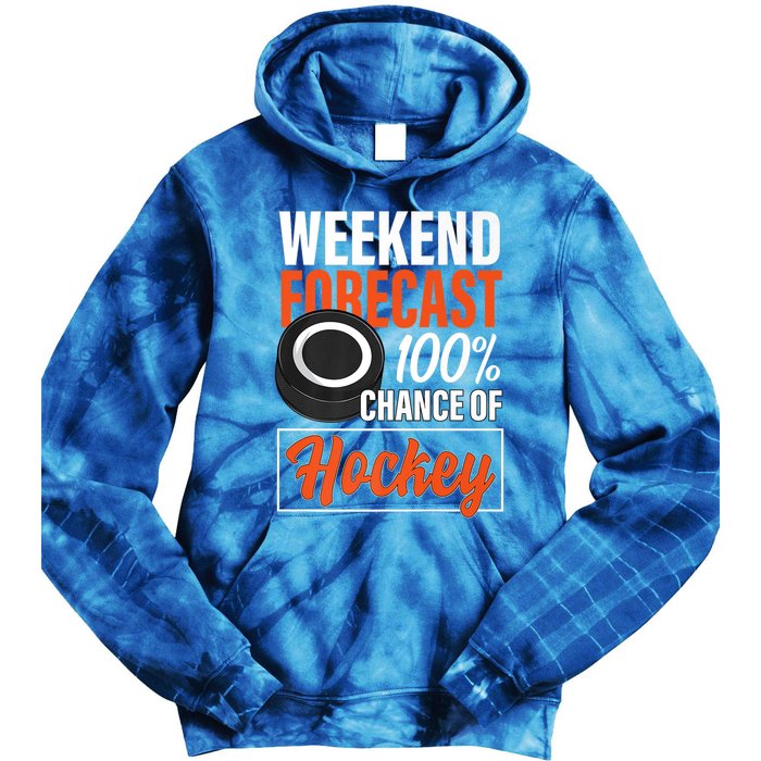 Funny Hockey Lovers Weekend Forecast Chance Of Hockey Cute Gift Tie Dye Hoodie