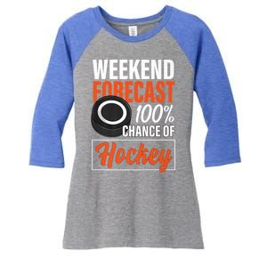 Funny Hockey Lovers Weekend Forecast Chance Of Hockey Cute Gift Women's Tri-Blend 3/4-Sleeve Raglan Shirt