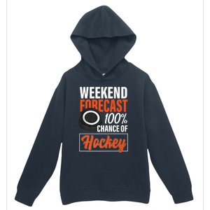 Funny Hockey Lovers Weekend Forecast Chance Of Hockey Cute Gift Urban Pullover Hoodie