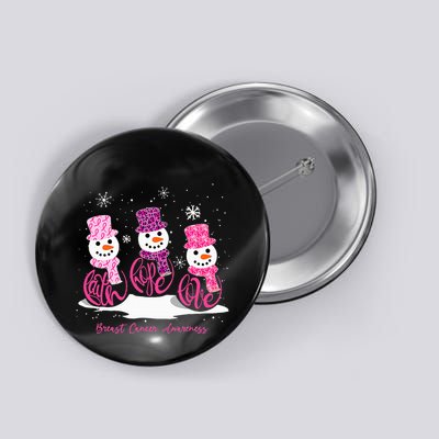 Faith Hope Love Breast Cancer Awareness Christmas Snowman Button