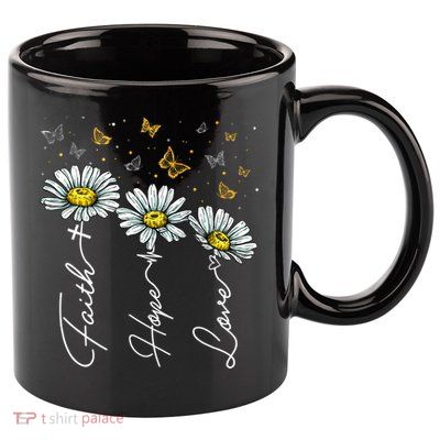 Faith Hope Love Daisy Butterfly Jesus Christian Clothing Cool Gift 11oz C Handle Ceramic Mug