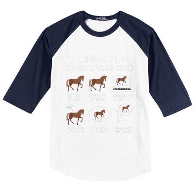 Funny Horses lover 6 Things I Do In My Spare Time Horse Baseball Sleeve Shirt