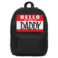 Funny Hello My Name Is Daddy Name Tag 16 in Basic Backpack
