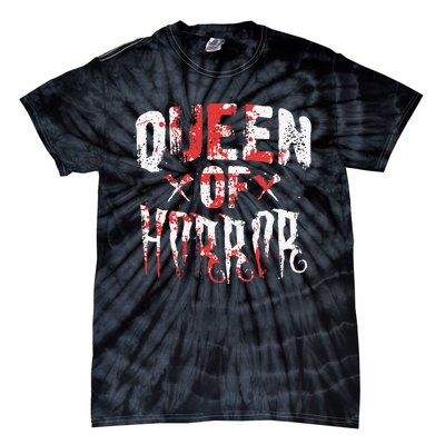 Funny Horror Movie Gift Scary Queen Of Horror Mother's Day Tie-Dye T-Shirt