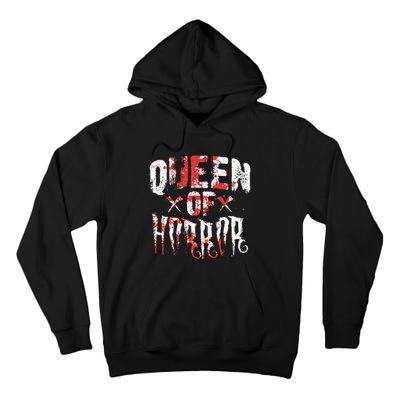 Funny Horror Movie Gift Scary Queen Of Horror Mother's Day Tall Hoodie