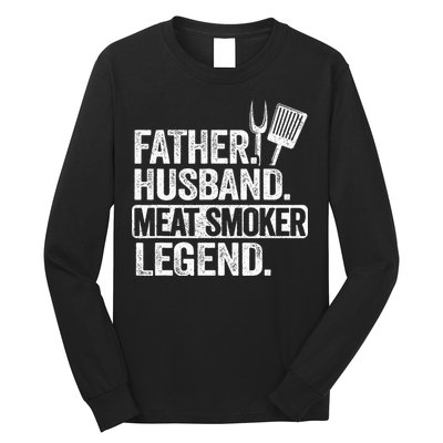 Father Husband Meat Smoker Legend Grilling Dad Meat Smoking Long Sleeve Shirt