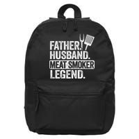 Father Husband Meat Smoker Legend Grilling Dad Meat Smoking 16 in Basic Backpack