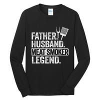 Father Husband Meat Smoker Legend Grilling Dad Meat Smoking Tall Long Sleeve T-Shirt