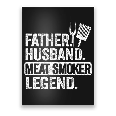 Father Husband Meat Smoker Legend Grilling Dad Meat Smoking Poster