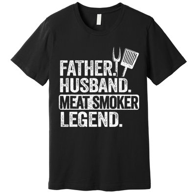 Father Husband Meat Smoker Legend Grilling Dad Meat Smoking Premium T-Shirt