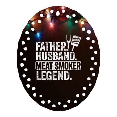 Father Husband Meat Smoker Legend Grilling Dad Meat Smoking Ceramic Oval Ornament