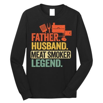 Father Husband Meat Smoker Legend Grilling Dad Meat Smoking Long Sleeve Shirt