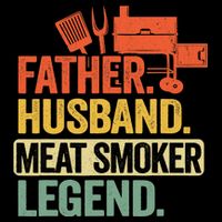 Father Husband Meat Smoker Legend Grilling Dad Meat Smoking Bag