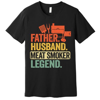 Father Husband Meat Smoker Legend Grilling Dad Meat Smoking Premium T-Shirt