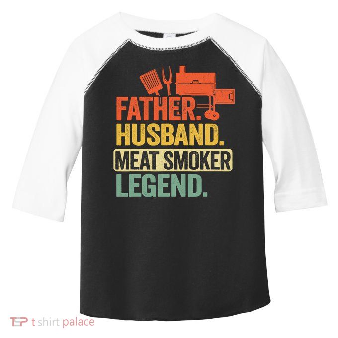 Father Husband Meat Smoker Legend Grilling Dad Meat Smoking Toddler Fine Jersey T-Shirt
