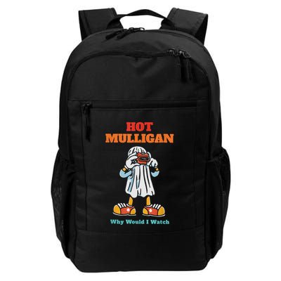 Funny Hot Mulligan Why Would I Watch Backpack