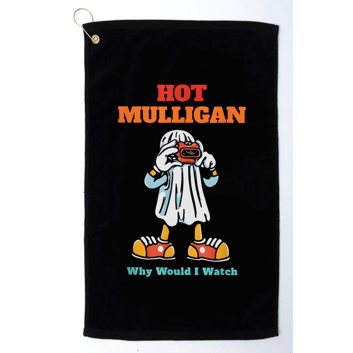 Funny Hot Mulligan Why Would I Watch Golf Towel