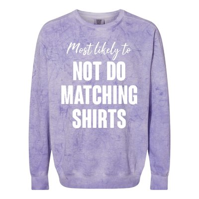 Funny Holiday Most Likely To Not Do Matching Shirts Colorblast Crewneck Sweatshirt