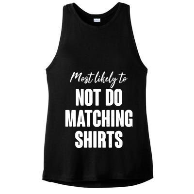 Funny Holiday Most Likely To Not Do Matching Shirts Ladies PosiCharge Tri-Blend Wicking Tank