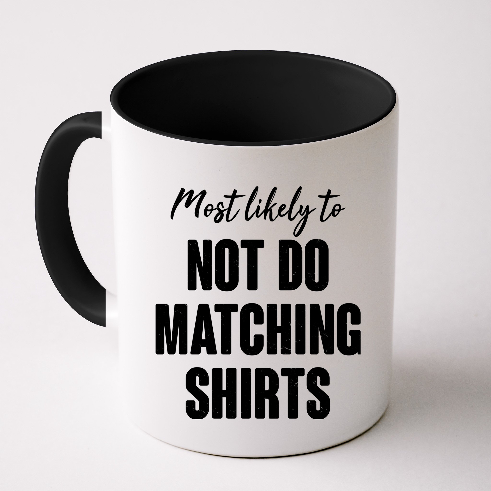 Funny Holiday Most Likely To Not Do Matching Shirts Mug
