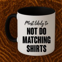 Funny Holiday Most Likely To Not Do Matching Shirts Mug