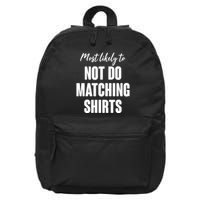 Funny Holiday Most Likely To Not Do Matching Shirts 16 in Basic Backpack