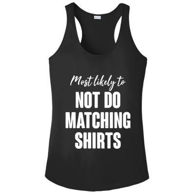Funny Holiday Most Likely To Not Do Matching Shirts Ladies PosiCharge Competitor Racerback Tank