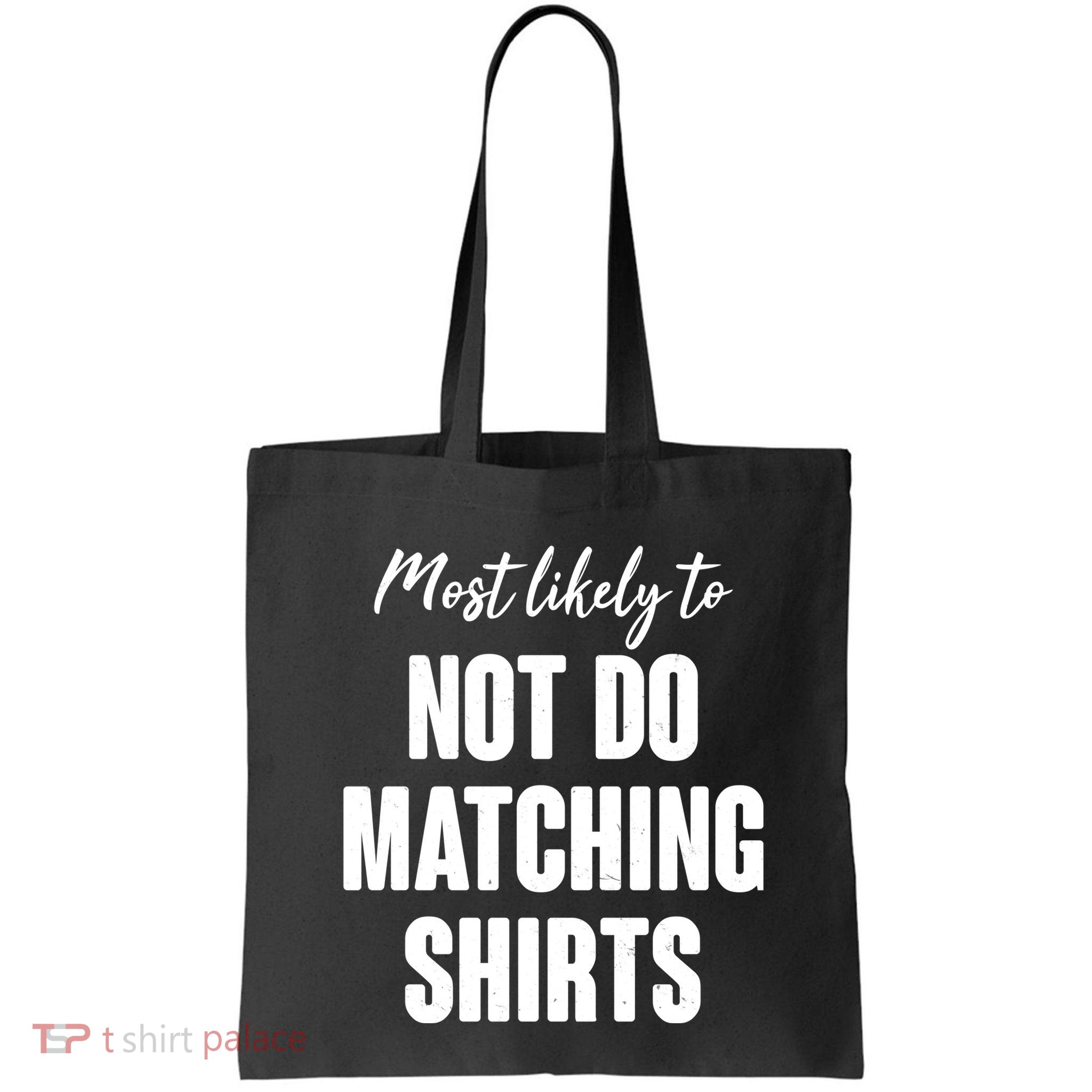 Funny Holiday Most Likely To Not Do Matching Shirts Bag