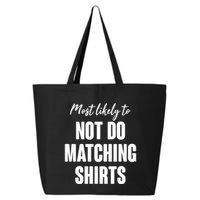 Funny Holiday Most Likely To Not Do Matching Shirts 25L Jumbo Tote