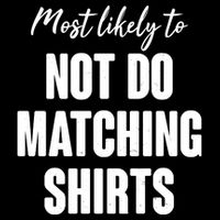 Funny Holiday Most Likely To Not Do Matching Shirts Baby Bodysuit