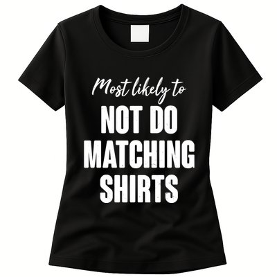 Funny Holiday Most Likely To Not Do Matching Shirts Womens T-Shirt
