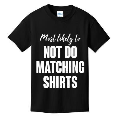 Funny Holiday Most Likely To Not Do Matching Shirts Kids T-Shirt