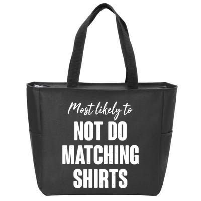 Funny Holiday Most Likely To Not Do Matching Shirts Zip Tote Bag
