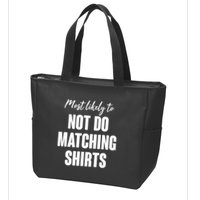 Funny Holiday Most Likely To Not Do Matching Shirts Zip Tote Bag