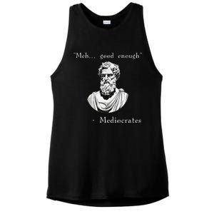 Funny History Meme Good Enough Philosopher Mediocrates Ladies PosiCharge Tri-Blend Wicking Tank