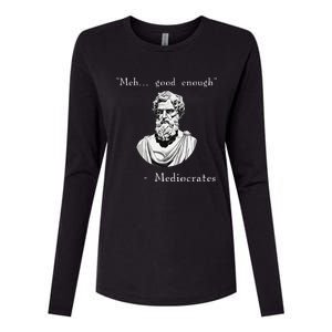 Funny History Meme Good Enough Philosopher Mediocrates Womens Cotton Relaxed Long Sleeve T-Shirt