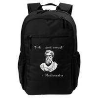 Funny History Meme Good Enough Philosopher Mediocrates Daily Commute Backpack